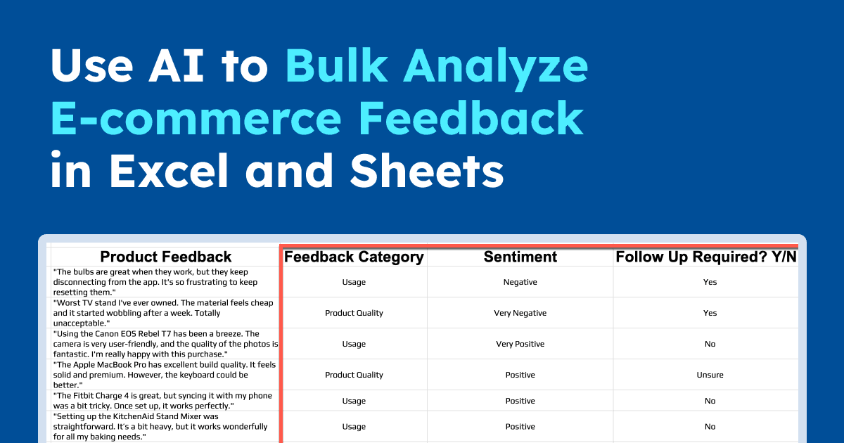 Use AI to Bulk Analyze E-commerce Feedback in Excel and Sheets