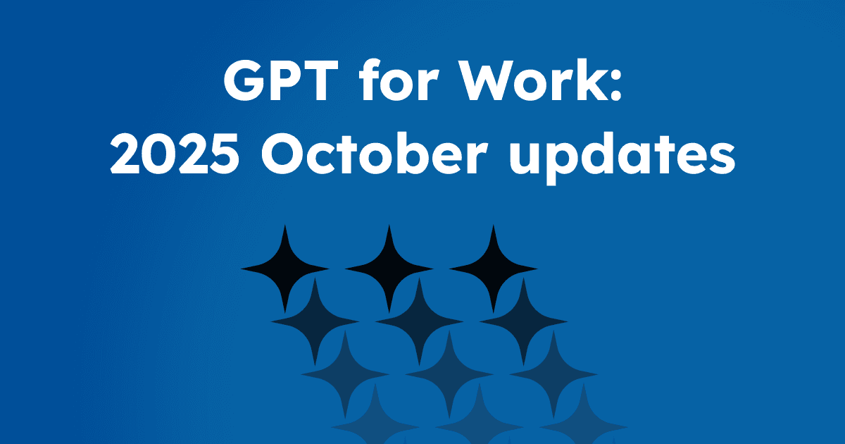 GPT for Work - 2025 October updates