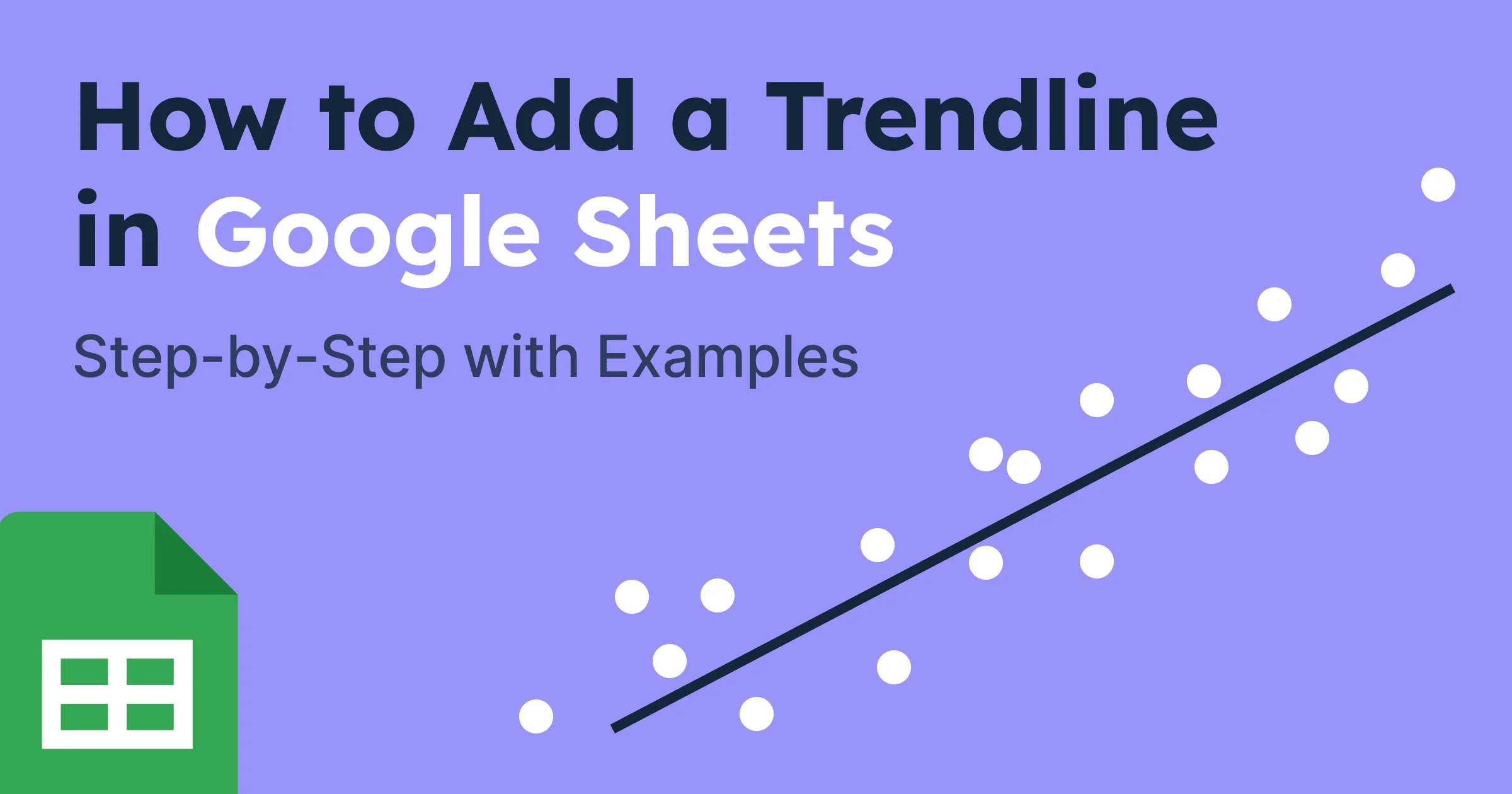 How to Add a Trendline in Google Sheets (Step-by-Step with Examples)