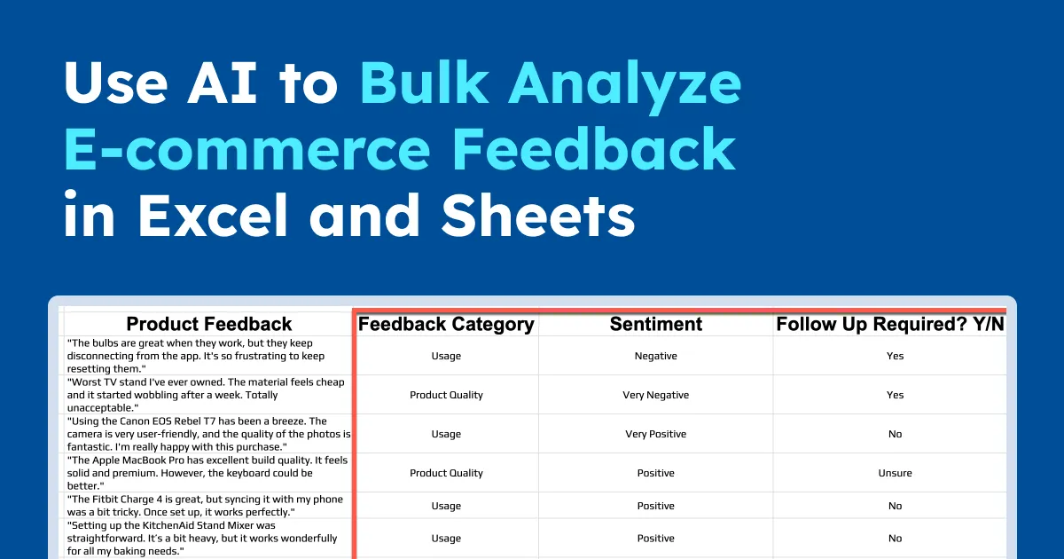 Use AI to Bulk Analyze E-commerce Feedback in Excel and Sheets