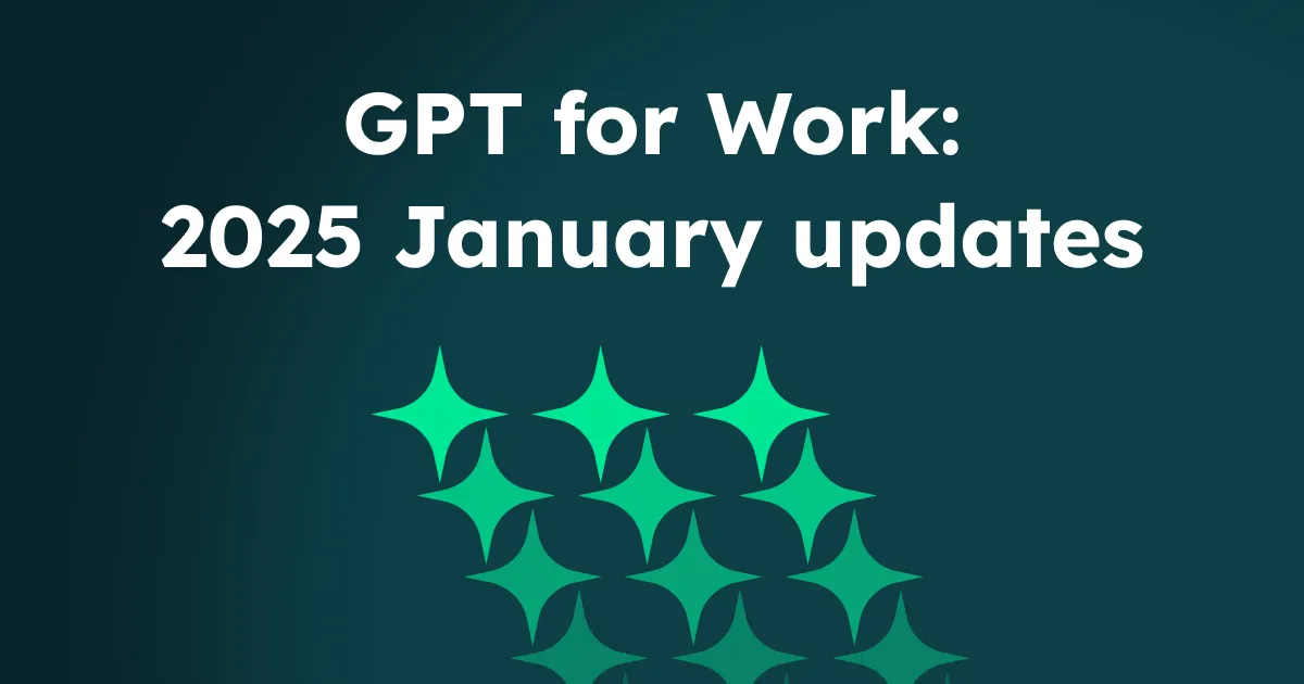 GPT for Work - 2025 January updates