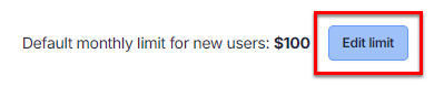 Edit the default monthly limit for new users